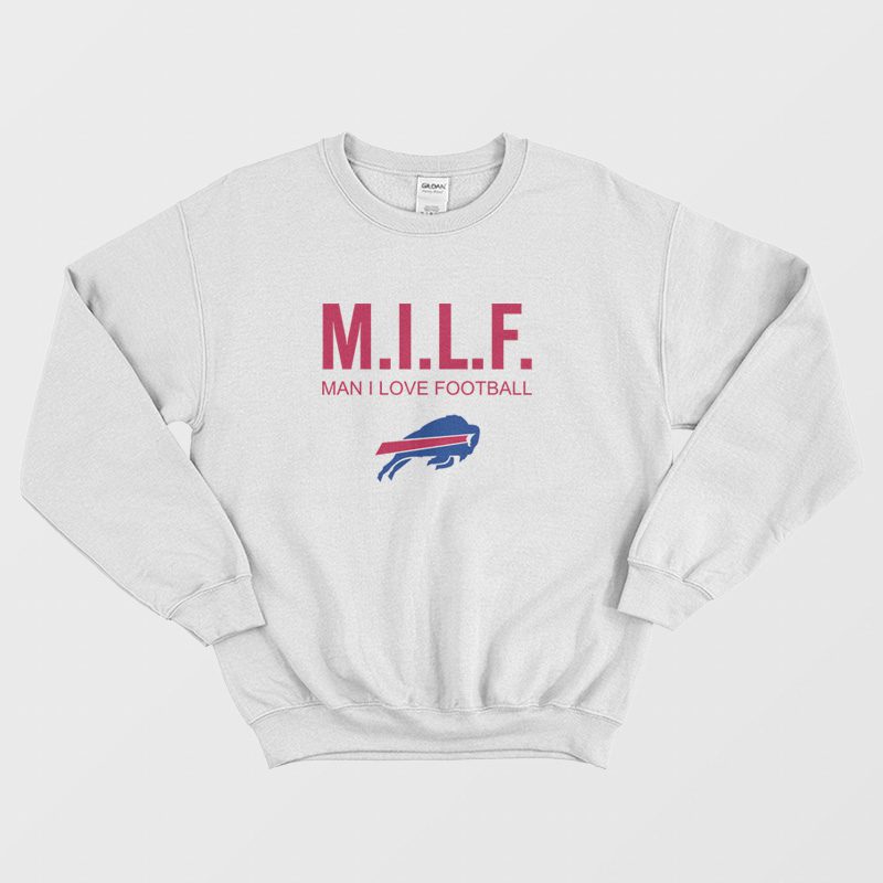 Buffalo Bills MILF man I love football shirt, hoodie, sweater, longsleeve  and V-neck T-shirt