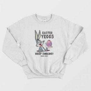 Bugs Bunny Easter Yeggs Since 1947 Keep Smiling Sweatshirt 2