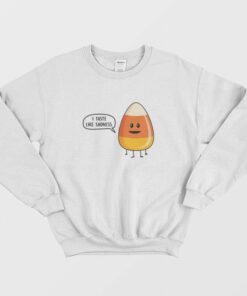 Candy Corn I Taste Like Sadness Sweatshirt 1