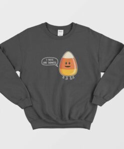 Candy Corn I Taste Like Sadness Sweatshirt 2