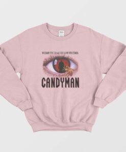 Candyman We Dare You To Say His Name Five Times Sweatshirt Candyman 90s Horror Movie 2
