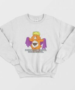 Care Bears I'd Care Me I'd Care Me Hard Sweatshirt 2 Care Bears Id Care Me Id Care Me Hard Sweatshirt 3
