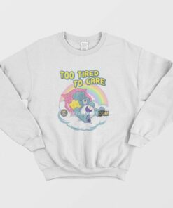 Care Bears Too Tired To Care Sweatshirt 2