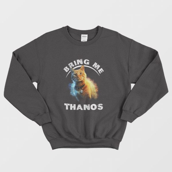 Cat Brings Me Thanos Sweatshirt