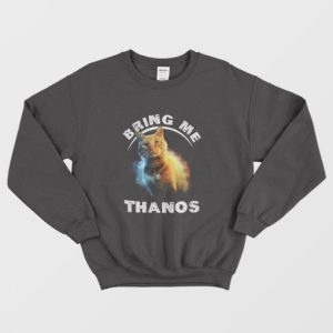 Cat Brings Me Thanos Sweatshirt 3