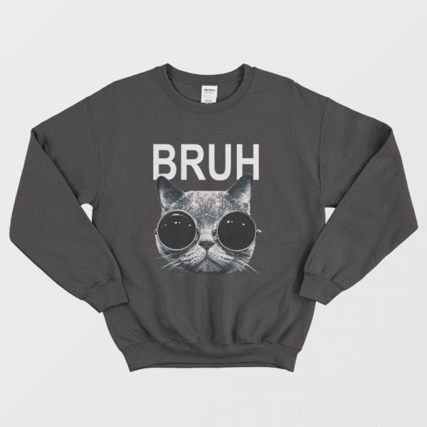 Cat Bruh Sweatshirt