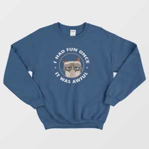 Cat I Had Fun Once It Was Awful Sweatshirt 3