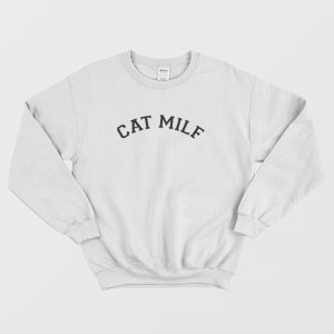 Cat Milf Funny Sweatshirt