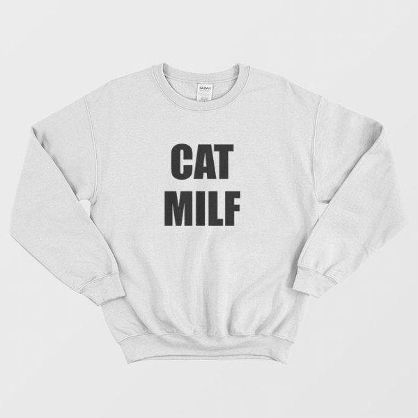 Cat Milf Sweatshirt