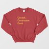 Causal Caucasian Cunt Sweatshirt