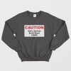 Caution Gate Swings Both Ways Hard Sweatshirt