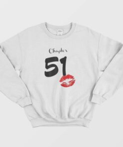 Chapter 51 Years 51th Happy Birthday Lips Sweatshirt 1