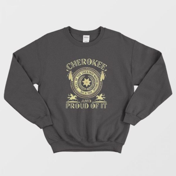 Cherokee Seal Of The Cherokee Nation Sept 6 1839 Sweatshirt