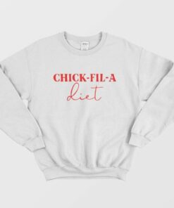 Chick Fil A Diet Sweatshirt 2