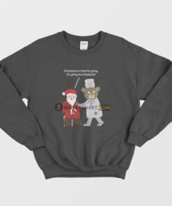 Christmas Is A Time For Giving Me A Headache Sweatshirt 1