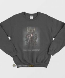 Christmas Is Coming Game Of Thrones Sweatshirt 2