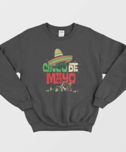 Cinco De Mayo Sweatshirt 1
