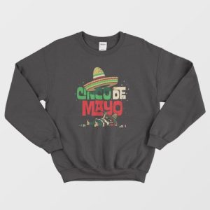 Cinco De Mayo Sweatshirt