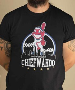 Cleveland Indians Since 1915 To Forever Chief Wahoo T Shirt 1