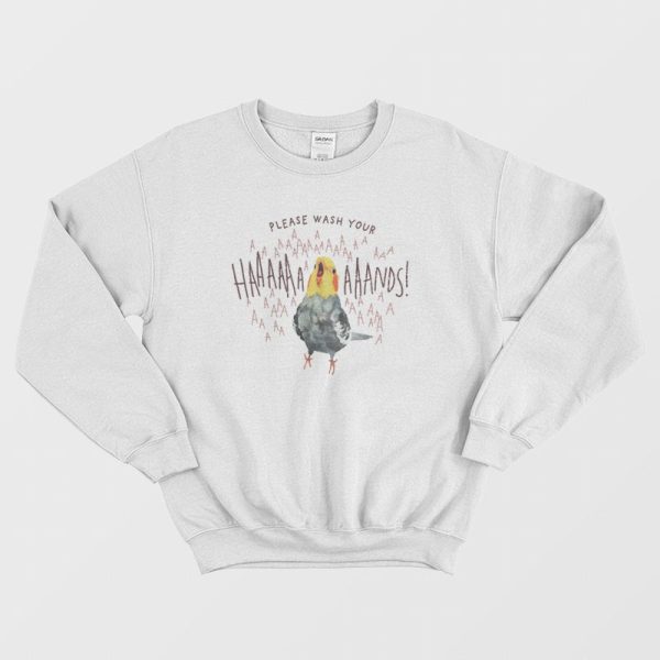 Cockatiel Please Wash Your Hands Sweatshirt