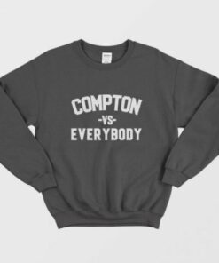 Compton VS Everybody Sweatshirt 2