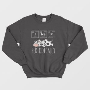 Cow I Nap Periodically Sweatshirt