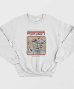 Cure For Stupid People Sweatshirt 2