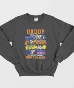 Daddy You Are As Badass As Vegeta As Strong As Gohan Sweatshirt 1