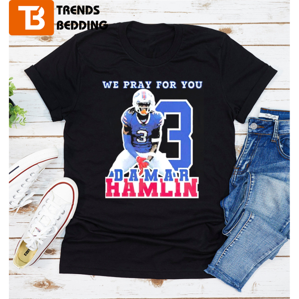 Damar Hamlin We Pray For You Shirt