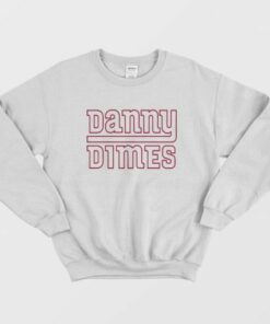 Danny Dimes Sweatshirt 2