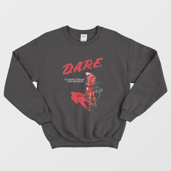 Dare Akira Resist Drugs and Violence Sweatshirt