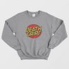 Death Grips Santa Cruz Sweatshirt