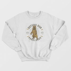 Defend Our Parklands Sweatshirt