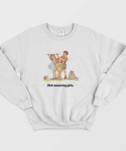 Dick Measuring Girls Sweatshirt Vintage 1