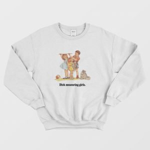 Dick Measuring Girls Sweatshirt Vintage