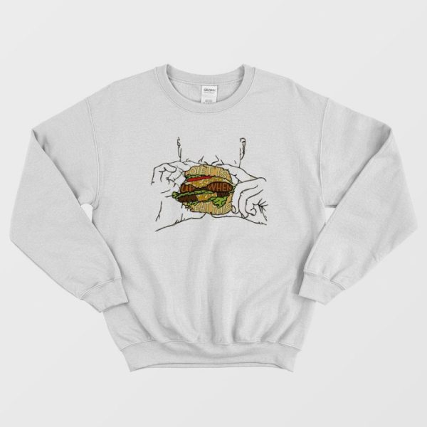 Diet Is Messed Up When You Eat This Sweatshirt