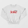 Diet Joke Funny Sweatshirt