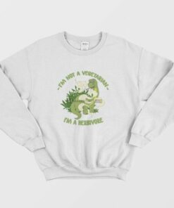 Dinosaur Im Not A Vegetarian Im A Herbivore Sweatshirt 3