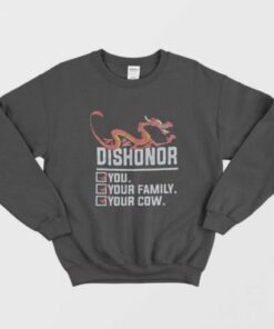 Dishonor You Your Family Your Cow Sweatshirt 2