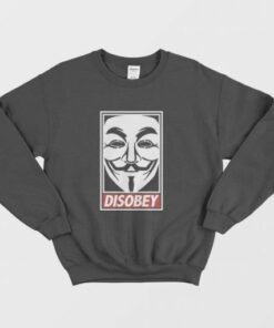 Disobey V For Vendetta Sweatshirt 1 Disobey V For Vendetta Sweatshirt 3