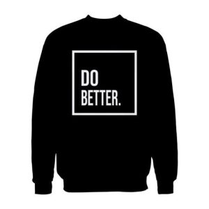 Do Better Sweatshirt Unisex 2