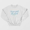 Do Your Part Stay Apart Sweatshirt