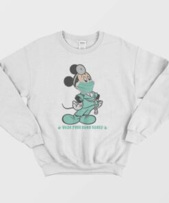 Doctor Mickey Wash Your Damn Hands Sweatshirt 1