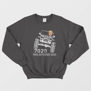 Donald Trump 2020 Make Jeeps Great Again Sweatshirt 1