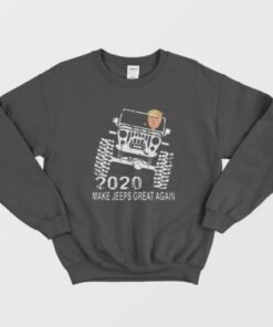 Donald Trump 2020 Make Jeeps Great Again Sweatshirt 2