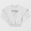 Don’t Scare Me I Fart Easily Ghost Sweatshirt
