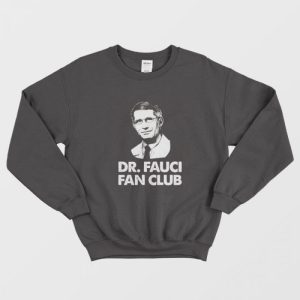 Dr Fauci Fan Club Sweatshirt 1