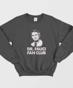 Dr Fauci Fan Club Sweatshirt 2