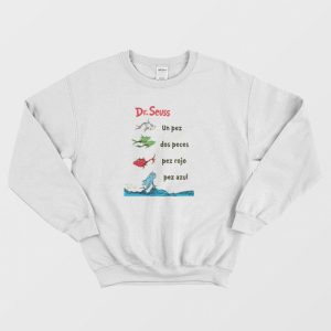 Dr. Seuss Book One Fish Two Fish Spanish Sweatshirt