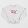 Dr Seuss Why Fit In When You Were Born To Stand Out Sweatshirt
